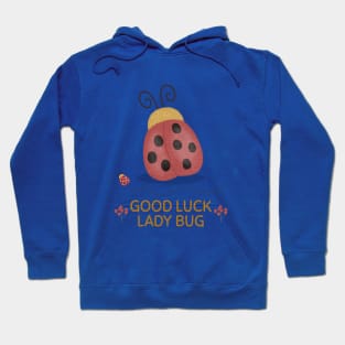 Good luck lady bug Hoodie